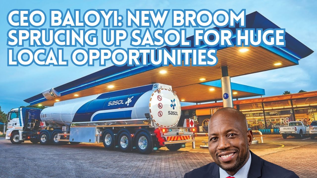 CEO Baloyi: New broom sprucing up Sasol for huge local opportunities