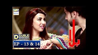 Balaa Episode 13 &amp; 14 - 15th October 2018 - ARY Digital Drama [Subtitles]
