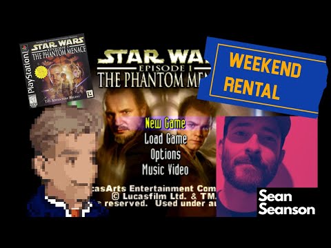 Star Wars Episode I The Phantom Menace PS1 - Weekend Rental Ep 14 w/Guest Narrator Sean Seanson