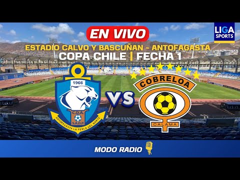 CD. ANTOFAGASTA VS COBRELOA | COPA CHILE 2026 | FECHA 1 | EN VIVO !