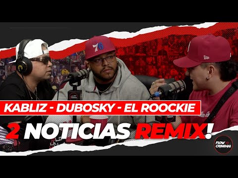 KABLIZ - EL ROOCKIE - DUBOSKY PRESENTAN:  2 NOTICIAS (REMIX)