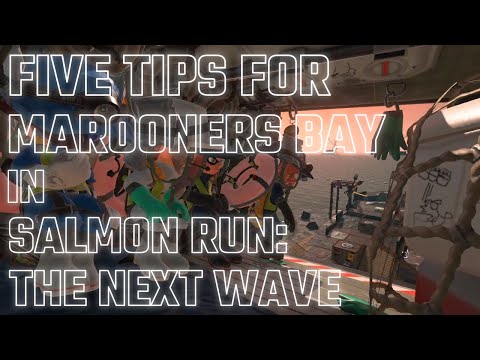 Five tips for MAROONERS BAY in Salmon Run: The Next Wave