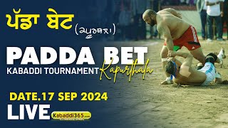 Padda Bet (Kapurthala) Kabaddi Tournament 17 Sep 2024