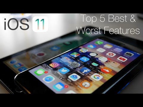 iOS 11 - The Top 5 Best And Worst Features