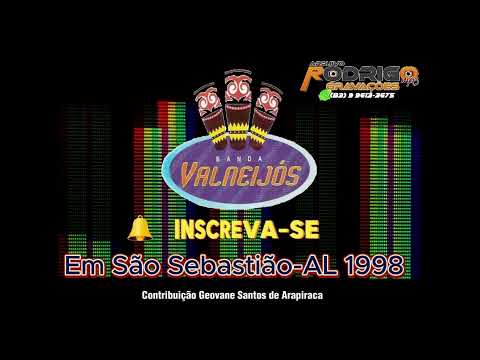 ▶ Banda Valneijós Em São Sebastião-AL 1998 (Completo) ⚡Alta Qualidade🔝✅