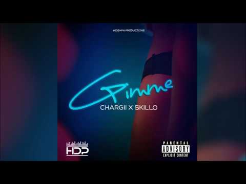 Chargii - Gimme (feat. Skillo)