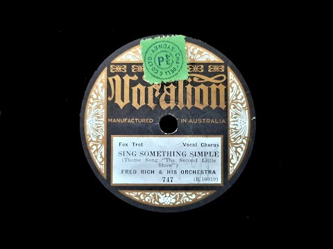 Sing Something Simple (Herman Hupfeld) - Fred Rich and His La Palina Orchestra