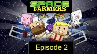 Space Farmers #2: Suicide Hatters