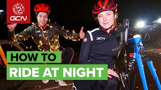 How To Cycle In The Dark  Tips For Night Riding