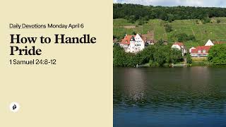 How to Handle Pride – Daily Devotional