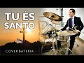 Tu és Santo Ronaldo Bezerra Cover Bateria Gabriel Milani