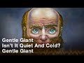 Gentle Giant - Isn't it Quiet and Cold? (Official Audio)