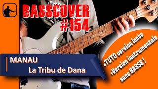 MANAU | La Tribu De Dana |** BASSCOVER(154)** +Tablature +TUTO version lente+VERSION INSTRU no basse