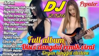 Download lagu KODRAT !! LAGU HITS DISCO DANGDUT REMIK ELECTONE VIRAL FULL ALBUM PILIHAN TERPOPULER 2026 FULL BASS  mp3