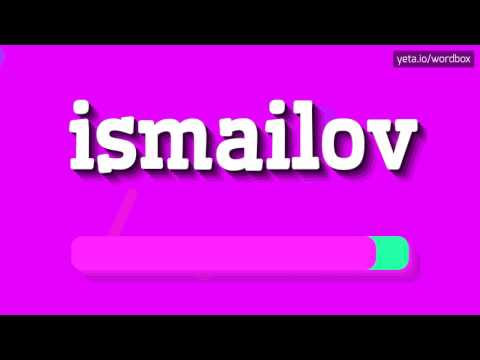 ISMAILOV - HOW TO PRONOUNCE IT!?