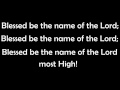 Blessed Be The Name of the Lord ~ Medley