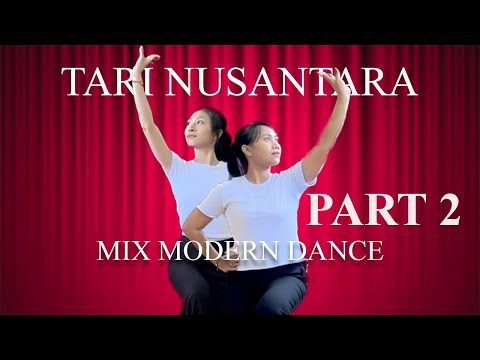 [PART 2] - Tari Nusantara Mix Modern Dance