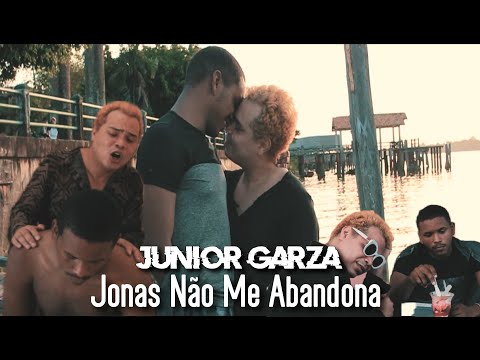 Júnior Garza - Jonas Não Me Abandona (Official Vídeo)