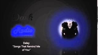 Daley "Songs That Remind Me of You"