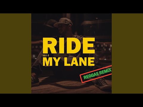 Ride My Lane (Reggae Remix)