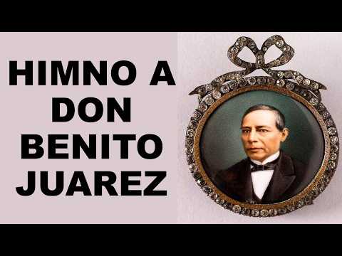 Soy Docente: HIMNO A DON BENITO JUAREZ