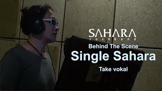 Download lagu Behind The Scene Single Sahara Take Vokal  Ixan Rantas mp3