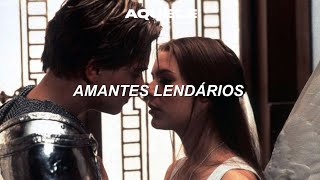 katy perry - legendary lovers (tradução/legendado) romeo + julieta