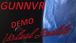 GUNNVR Demo - Virtual Reality [Let's Play] HTC Vive