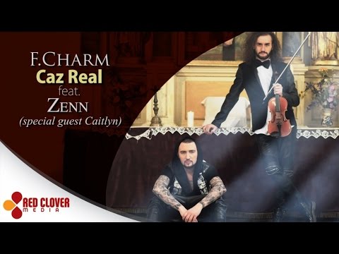 F.Charm - Caz real feat. Zenn (special guest Caitlyn) [videoclip oficial]