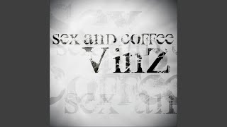 Sex and Coffee (radio edit)