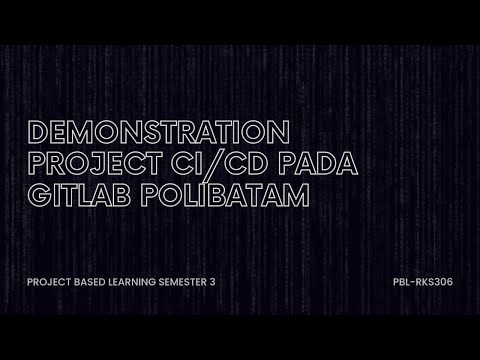 Integrasi Continuous Integration/Continuous Deployment (CI/CD) pada Gitlab Polibatam