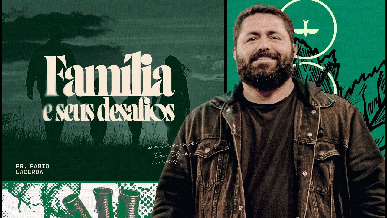 FAMILIA E SEUS DESAFIOS - PR. FÁBIO LACERDA | CELEBRAÇÃO DE QUARTA