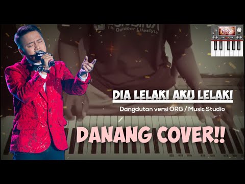 PERDANA !!! DANANG Nyanyi lagu "Dia Lelaki Aku Lelaki" Di iringi pakai Apk ORG | use 🎧