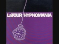 LaTOUR - HYPNOMANIA - 1993