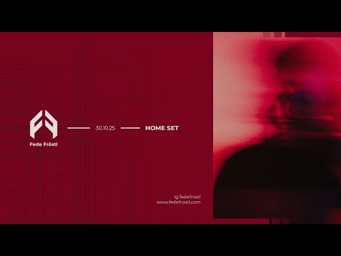 Fede Fröstl - Home Session 30.10.25