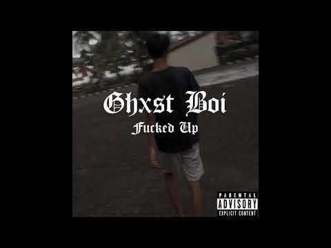 Ghxst Boi - Fucked Up (Prod. HiShrimpy)