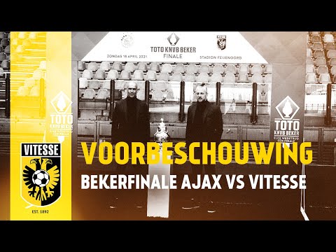 Voorbeschouwing TOTO KNVB Bekerfinale Ajax vs Vitesse