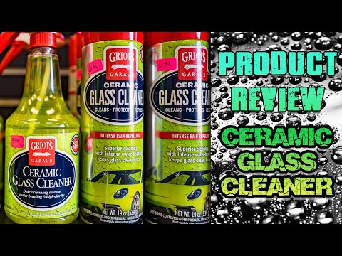 @GriotsGarage Ceramic Glass Cleaner | PRODUCT REVIEW