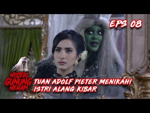 Atas Pengaruh Mak Lampir, Tuan Adolf Pieter Menikahi Istri Alang KIbar - Misteri Gunung Merapi Eps 8