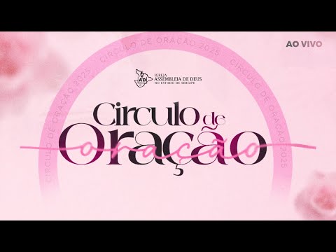 CÍRCULO DE ORAÇÃO  -  AO VIVO  | 04/03/2026