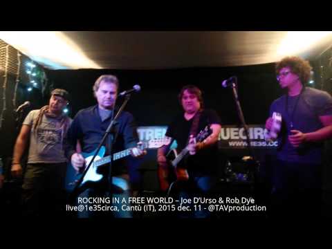 ROCKING IN A FREE WORLD – Joe D’Urso & Rob Dye live@1e35circa, Cantù (IT), 2015 dec.11