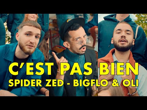 Spider ZED, Bigflo & Oli - C'est pas bien (Clip)