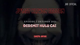 Download lagu CARITA ANYAR Jum'at Kliwon Reborn 7 Oktober 2021 | DEDEMIT DI HULU CAI mp3 Download lagu CARITA ANYAR Jum'at Kliwon Reborn 7 Oktober 2021 | DEDEMIT DI HULU CAI mp3