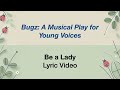 2 Be A Lady Lyric Video