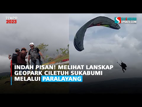 Indah Pisan! Melihat Lanskap Geopark Ciletuh Sukabumi Melalui Paralayang
