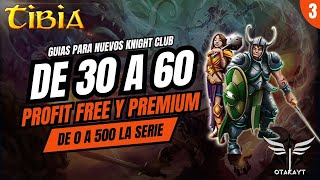 TIBIA 2024🔵NIVEL 30 AL 60 +PROFIT FREE+ PREMIUM🔵KNIGHT CLUB 🔵0 A 500