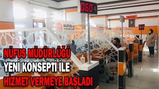 NÜFUS MÜDÜRLÜĞÜ YENİ KONSEPTİ İLE HİZMET VERMEYE BAŞLADI (17.11.2021)