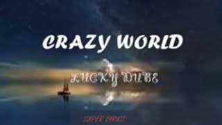 Crazy World (lyrics) Lucky Dube