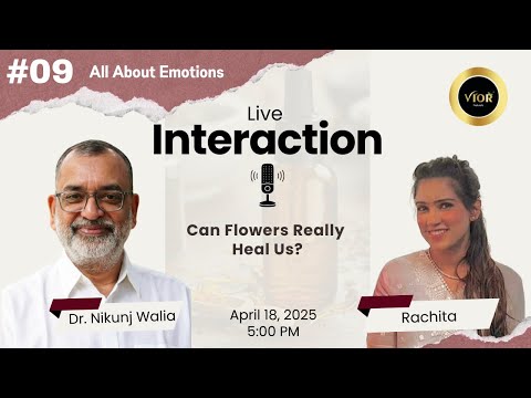 Can Flowers Really Heal Us - Nikunj Walia & Rachita