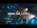 Send Me Lord
